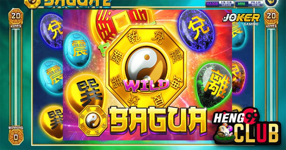 Bagua - Heng99Club.com